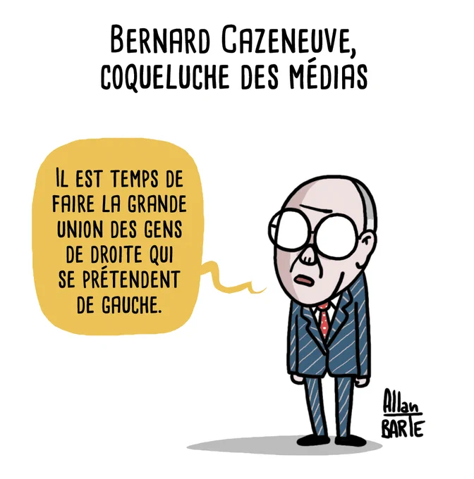 
Bernard Cazeneuve, coqueluche des médias

Cazeneuve, droit dans son costume rayé :
- Il est temps de faire la grande union des gens de droite qui se prétendent de gauche.