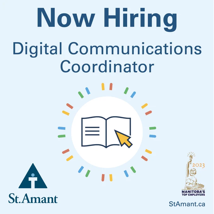 Now Hiring Digital Communications Coordinator. StAmant.ca. Manitoba's Top Employers 2023.