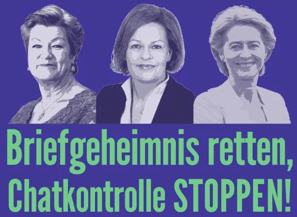 Photos von Ylva Johansson, Nancy Faeser und Ursula von der Leyen - Briefgeheinis retten, Chatkontrolle STOPPEN!