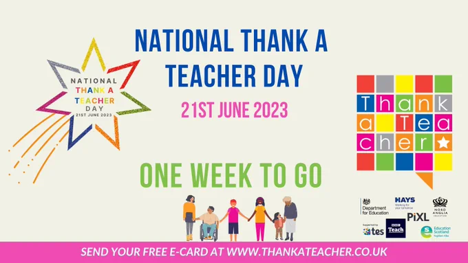 One week to go. National Thank A Teacher Day 21st June 2023. Send your free e-card at www.thankateacher.co.uk