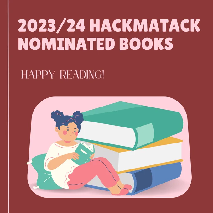 Square image with a deep red background. Light pink all-caps font says "2023/24 Hackmatack Nominated Books, Happy Reading!" at the top centre. Below the text is a graphic of a large stack of three books (one blue, one yellow, and one green), with a child sitting on a pillow beside the books, reading a book.