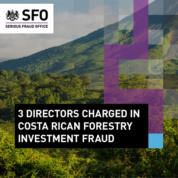 SFO charges 3 directors in Costa Rican forestry investment fraud