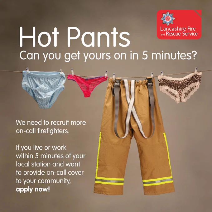 Image shows underwear and fire kit bunker pants on a washing line. Text reads: Hot Pants. Can you get yours on in 5 minutes? We need to recruit more on-call firefighters. If you live or work within 5 minutes of your local station and want to provide on-call cover to your community, apply now!