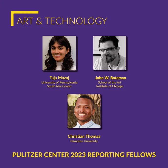 Art & Technology - Pulitzer Center 2023 Reporting Fellows