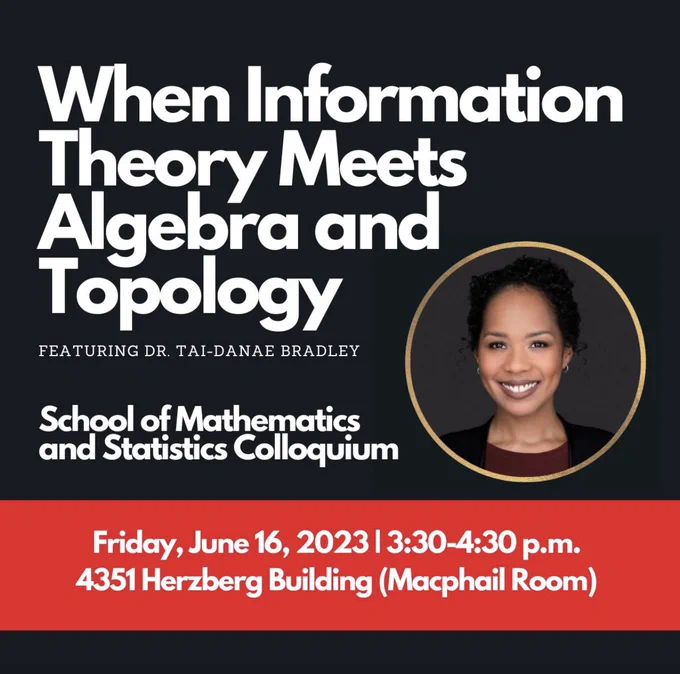 Event poster: Join our School of Mathematics and Statistics for its next colloquium on June 16! 

Guest speaker Dr. Tai-Danae Bradley will present “When Information Theory Meets Algebra and Topology." 

Full details at lnkd.in/e9eA8vaq

#quantumphysics #mathematics #ottevent