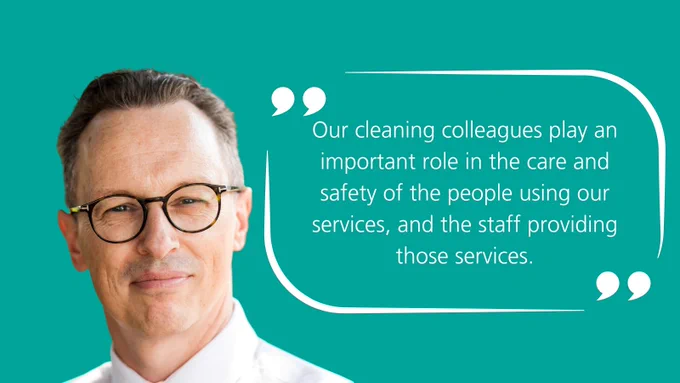 Stuart Richardson  image with quote: "Our cleaning colleagues play an important role in the care and safety of the people using our services, and the staff providing those services."