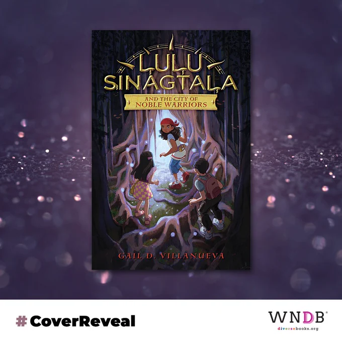 WNDB graphic featuring the art for LULU SINAGTALA. A Filipina girl wearing a red bandana, white shirt, denim capris, & red-and-white sneakers holds aside moss hanging over an opening in large tree roots. A child in a yellow-and-pink-checked dress & pink sandals & another child in a green tee, dark cargo pants, & sneakers stand among the roots at a slight distance behind the girl, looking towards the bright opening.