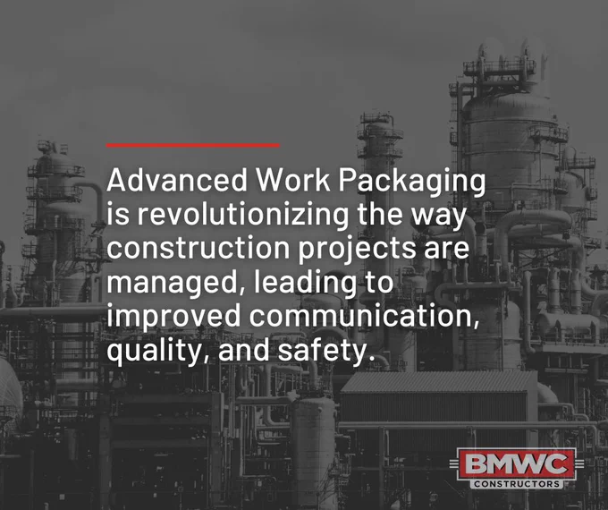 Advanced Work Packaging is revolutionizing the way construction projects are being managed, leading to improved communication, quality, and safety. bmwc logo industrial site in background