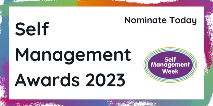 Self Management Awards 2023. Nominate Today. Self Management Week.