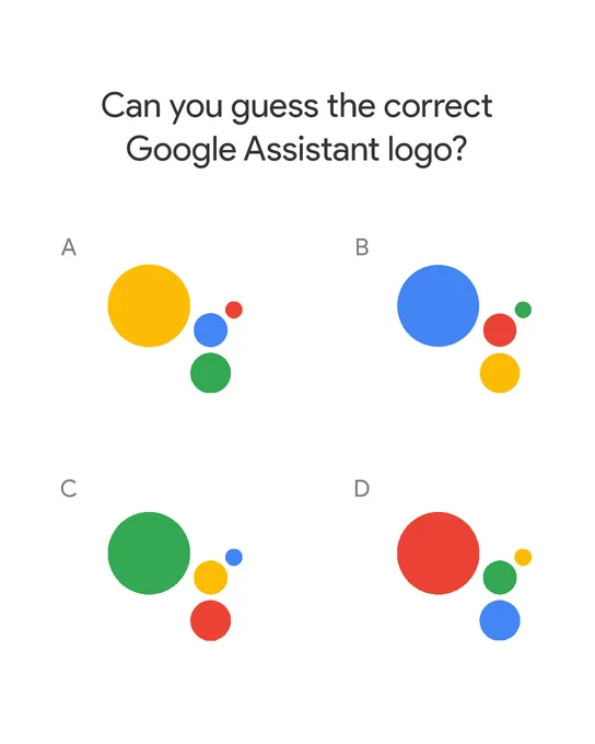 A creative with the text 'Can you guess the correct Google Assistant logo?'
With four variations of the logo below this text, with labels A, B, C and D