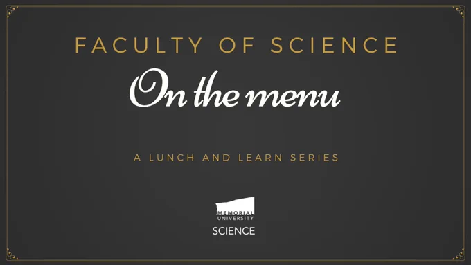 Text reading: Faculty of Science On the Menu. A Lunch and Learn Series.