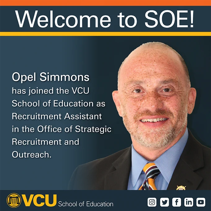 Opel Simmons has joined the VCU School of Education as Recruitment Assistant.