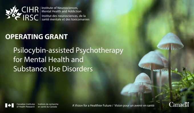Operating grant: Psilocybin-assisted Psychotherapy for Mental Health and Substance Use Disorders