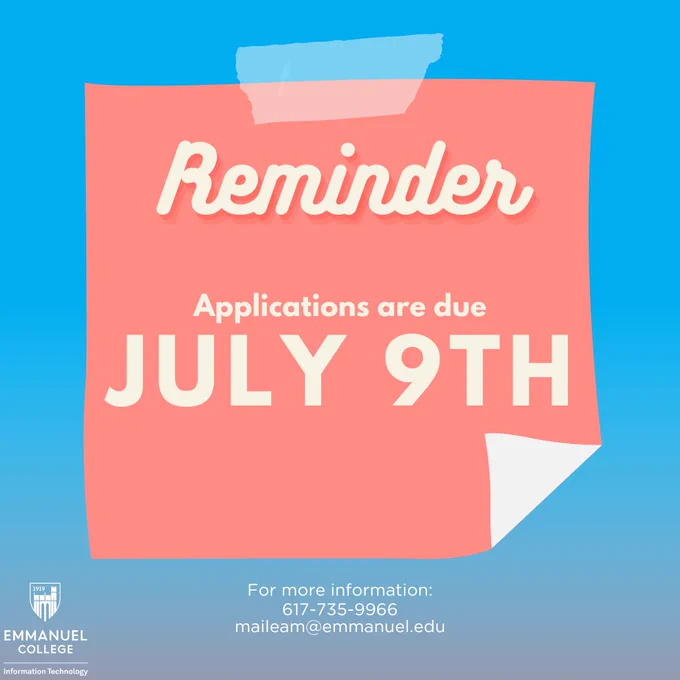 Reminder: Applications are due July 9th. For more information call 617-735-9966 or email maileam@emmanuel.edu.