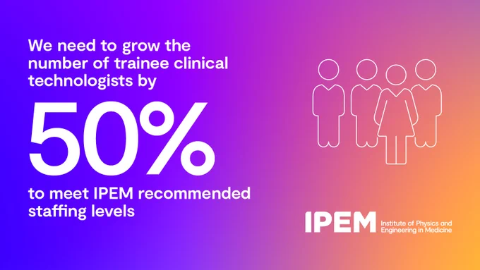 https://www.ipem.ac.uk/news/medical-physics-and-clinical-engineering-workforce-shortage-needs-urgent-action/
