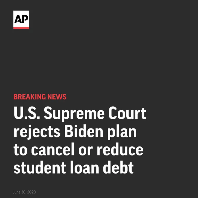 Breaking News. U.S. Supreme Court rejects Biden plan to cancel or reduce student loan debt. June 30, 2023