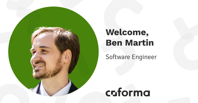 Welcome, Ben Martin. Software Engineer at Coforma.