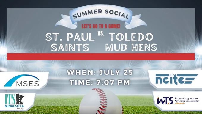 MSES, ITS MN, NCITE, and WTS MN Summer Social, St. Paul Saints vs. Toledo Mud Hens. July 25, 7:07pm
