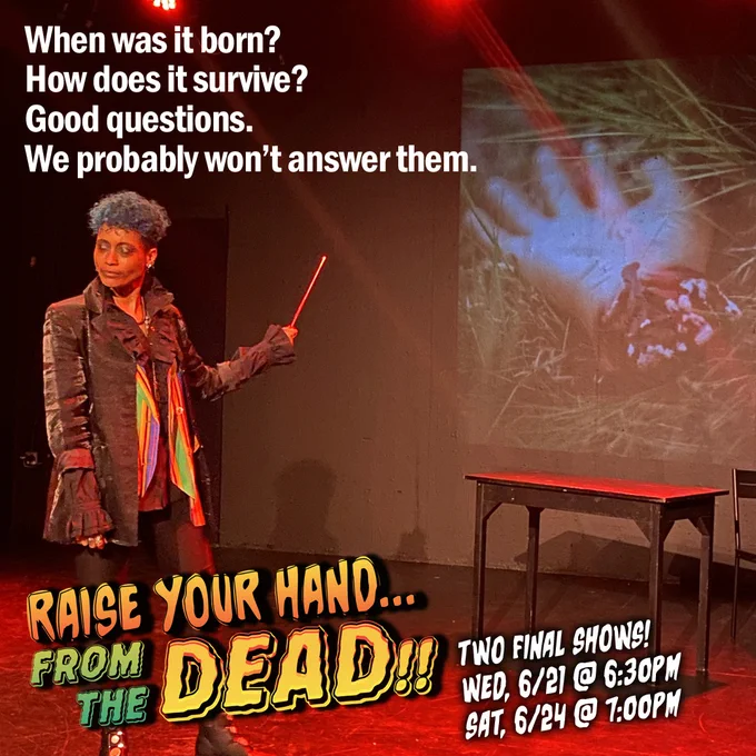 The Narrator points to a projection of a severed hand with a professor's pointer. "When was it born? How does it survive? Good questions. We probably won’t answer them." RAISE YOUR HAND... FROM THE DEAD!! TWO FINAL SHOWS!