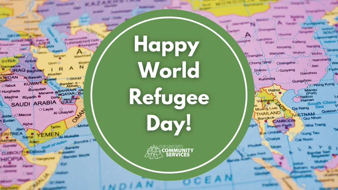 Green circle on a world map background. Text: Happy World Refugee Day! Our Saviour's Community Services. 