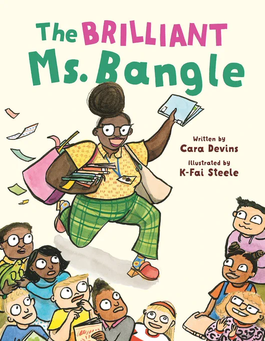 Book cover for THE BRILLIANT MS. BANGLE by Cara Devins with art by K-Fai Steele, showing an enthusiastic Black librarian surrounded by kids, some looking intrigued and some looking worried.