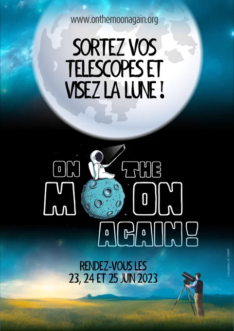 Affiche de l'événement "On The Moon Again". On y voit un astronaute assis sur la Lune pendant qu'un humain sur Terre la regarde à travers son télescope. L'affiche dit : "Sortez vos télescopes et visez la Lune ! Rendez-vous les 23, 24 et 25 juin 2023".
