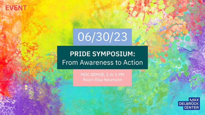 Graphic: Pride Symposium – From Awareness to Action, on June 30, 2023 at the MDC-BIMSB.