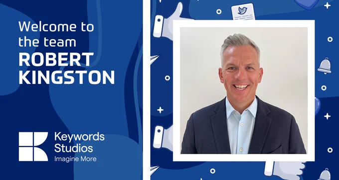 Photo of Robert Kingston smiling into the camera. The text reads "Welcome to the team Robert Kingston", followed by the logo Keywords Studios - Imagine More.
