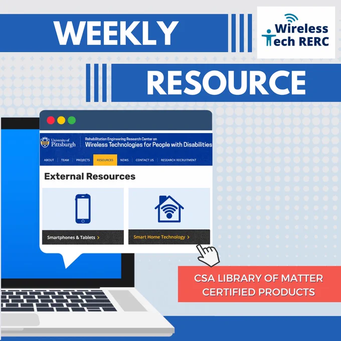 Laptop with window browser displaying Wireless RERC's External Resources page. Reads: Weekly Resource. CSA Library of Matter Certified Products.
