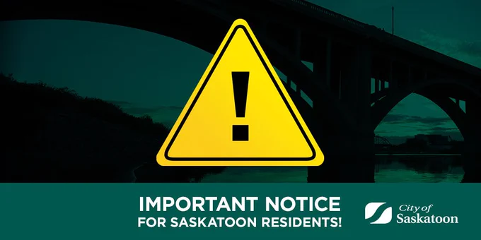 Image of a Saskatoon bridge with a green filter over top and a yellow warning sign. Text on image reads Important Notice for Saskatoon Residents.