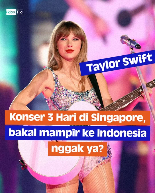 Taylor Swift Konser Indonesia Asia Singapore