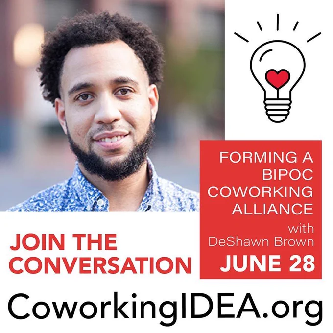 This image features a headshot of DeShawn Brown and the IDEA Project lightbulb logo. The overlay text reads CoworkingIDEA.org, Forming a BIPOC Coworking Alliance, and Join the IDEA conversation on June 28th.
