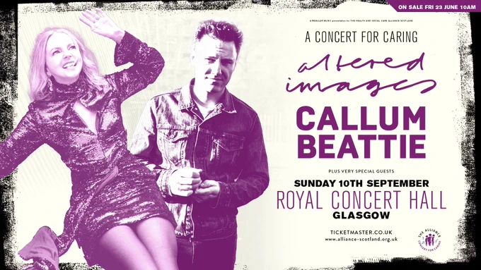 Altered Images & Callum Beattie will perform at 'A Concert for Caring'. Live on Sunday 10th September 2023 at Glasgow Royal Concert Hall.