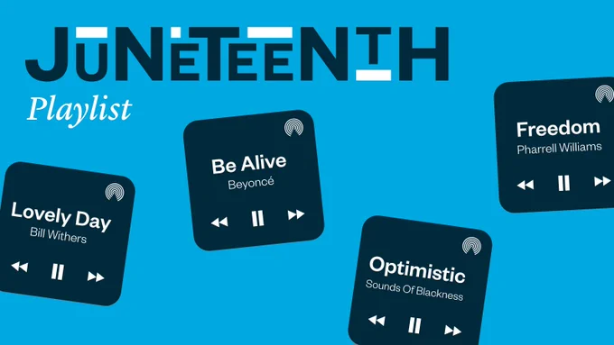 A light blue background with the words "Juneteenth Playlist" at the top of the image. The bottom image has squares with songs from the playlist, including "Freedom" by Pharrell Williams, "Be Alive" by Beyonce, "Optimistic" by Sounds of Blackness and "Lovely Day" by Bill Withers.