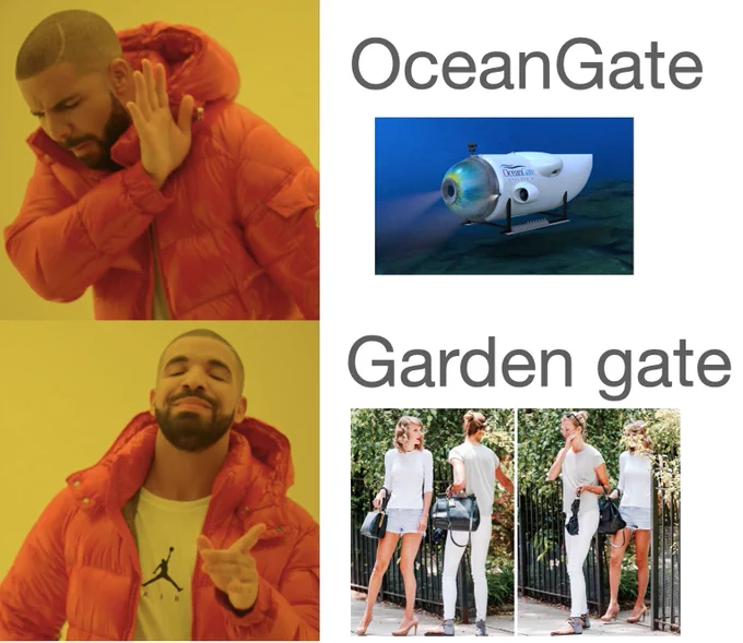 a meme where drake is like "nooooo" to the oceangate submersible but "yeahhhhh" to taylor and karlie walking through the garden gate every night that summer just to seal their fate