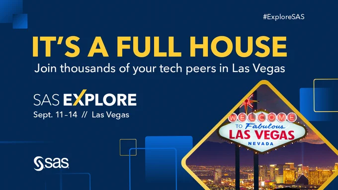 SAS Explore, September 11-14, 2023 at the ARIA Resort and Casino in Las Vegas, Nevada. Submit your bright ideas—our call for content and registration is now open. 