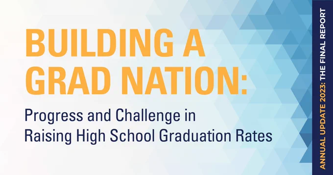 Report cover, with orange font and light blue background. Report name is Building a Grad Nation.