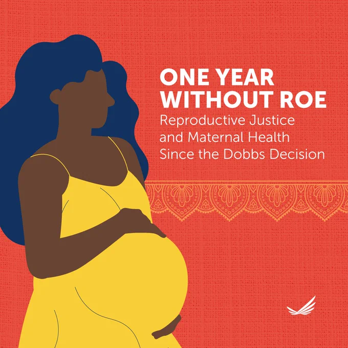 One Year Without Roe

Reproductive Justice and Maternal health Since the Dobbs Decision