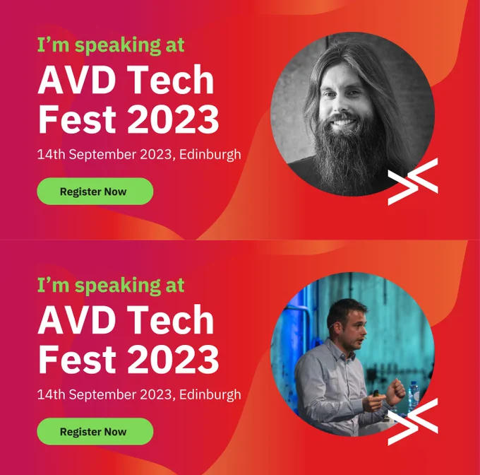 Eltjo van Gulik & Ryan Ververs-Bijkerk are speaking at AVD Tech Fest in Edinburgh!