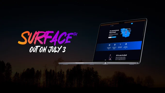 Our announcement for Surface™ on July 3.