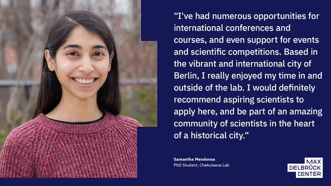 Quote card of PhD student Samantha Mendonsa talking about her experiences at the Max Delbrück Center: "I've had numerous opportunities for international conferences and courses, and even support for events and scientific competitions. Based in the vibrant and international city of Berlin, I really enjoyed my time in and outside of the lab. I would definitely recommend aspiring scientists to apply here, and be part of an amazing community of scientists in the heart of a historical city." Photo: © Felix Petermann, Max Delbrück Center