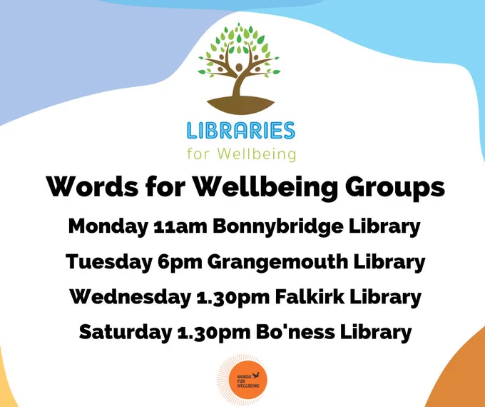 This week we have Words for Wellbeing Groups in Bonnybridge, Grangemouth, Falkirk and Bo'ness.

No need to book, drop in for a cuppa and a blether.

The groups are free, as are the refreshments.

