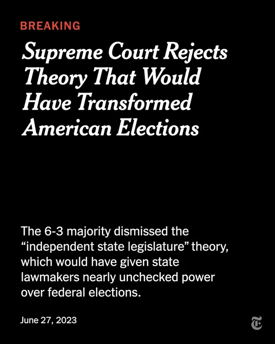 Text at the top reads: "Breaking: Supreme Court Rejects Theory That Would Have Transformed American Elections." Text at the bottom reads: "The 6-3 majority dismissed the 'independent state legislature' theory, which would have given state lawmakers nearly unchecked power over federal elections."