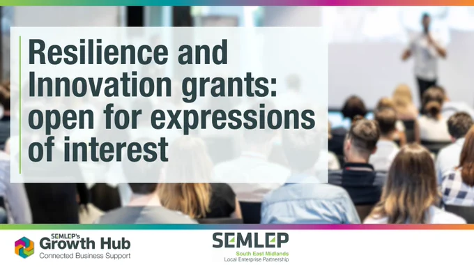 Resilience and Innovation grants: open for expressions of interest.