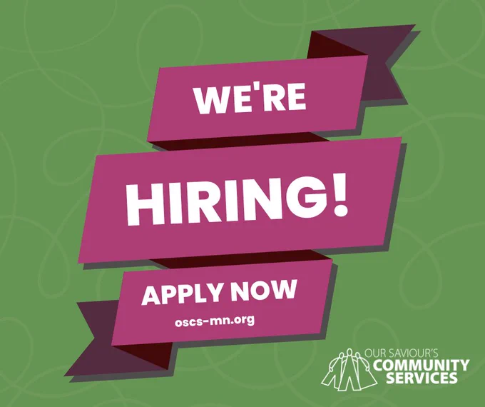 Magenta banner on a green background. Text: We're hiring! Apply now. oscs-mn.org. Our Saviour's Community Services. 