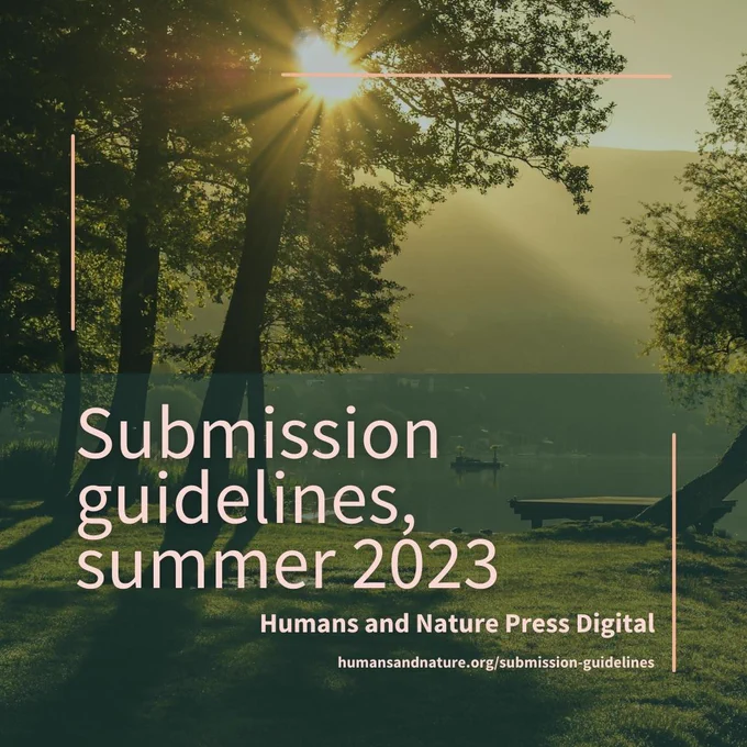 Pale text against a background of a gold and green-tinted image of lake, a grassy shoreline, a tree-covered hillside, and the sun setting through a tree says, "Submission guidelines, summer 2023. Humans and Nature Press Digital. humansandnature[dot]org/submission-guidelines"