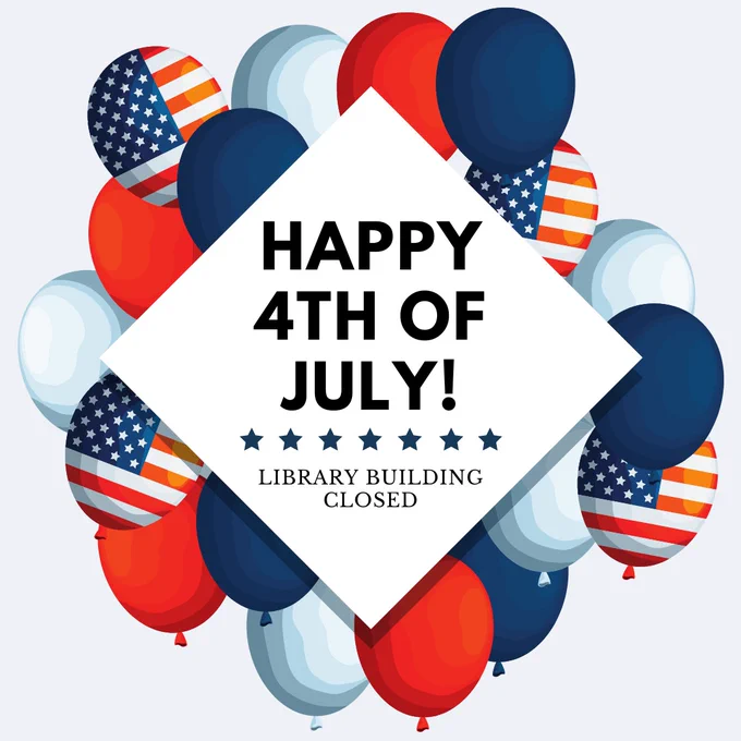 Library closed on Tuesday, July 4