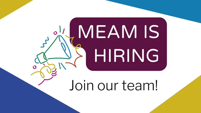 Promotional graphic that reads: MEAM is hiring. Join our team!