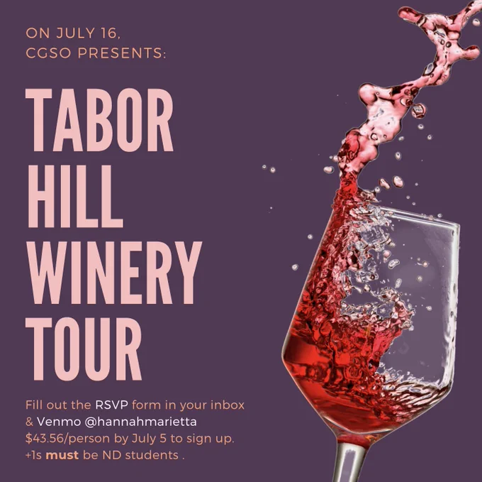 Photo of red wine splashing out of a wine glass on a purple background with text announcing the CGSO Tabor Hill Winery/Brewery tour. ND Chem Grads, check your email for details on how to sign up!