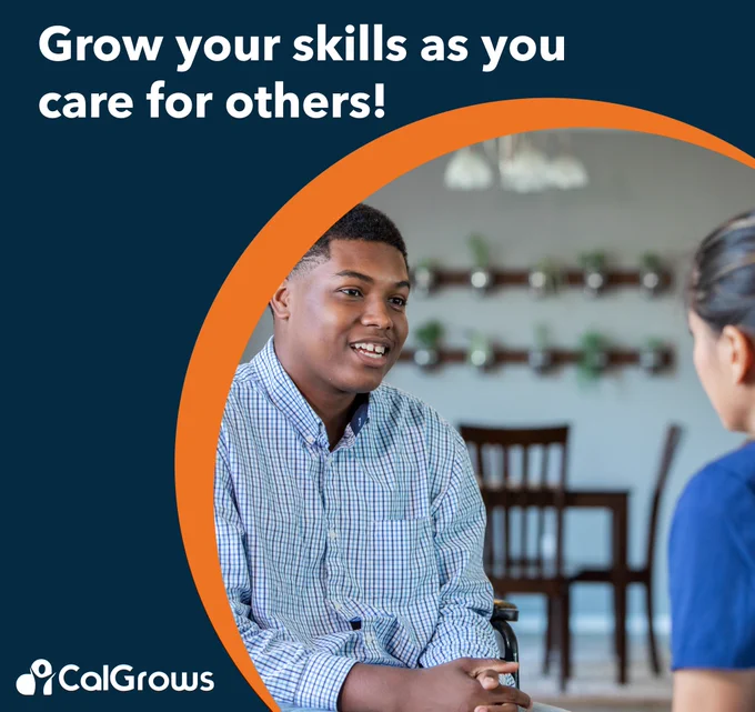 A young Black man in a wheelchair smiles at a Latina across the table from him. 

Text reads: “Grow your skills as you care for others!”
